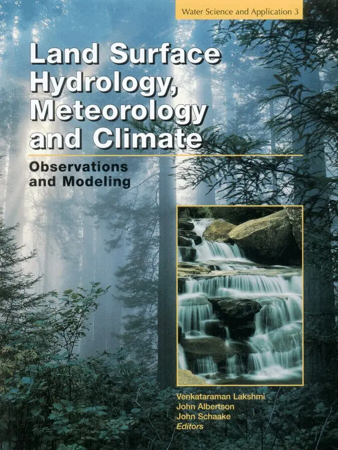 V Lakshmi - Land Surface Hydrology, Meteorology and Climate – Observations and Modeling. Tillgänglighet: Tillfälligt slut