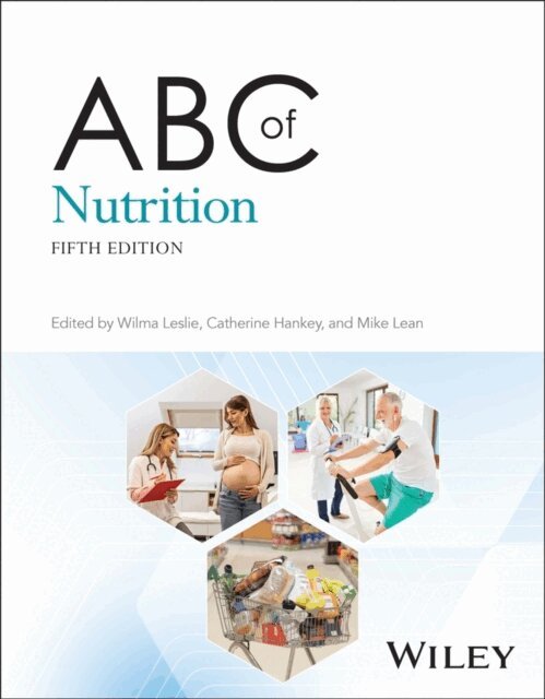 Mike Lean, Catherine Hankey, Wilma Leslie - ABC of Nutrition, E-bok