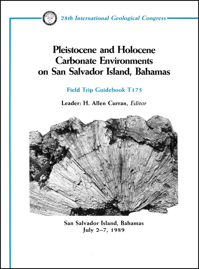Curran - Pleistocene and Holocene Carbonate Environments on  San Salvador Island, Bahamas: San Salvador Island , Bahamas, July 2–7, Field Trip Guidebook T175. Tillgänglighet: Tillfälligt slut