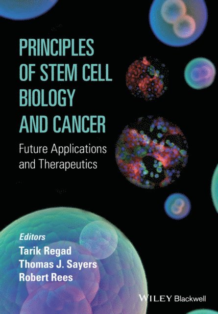 Robert Rees, Thomas Sayers, Tarik Regad - Principles of Stem Cell Biology and Cancer, E-bok