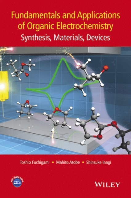 Shinsuke Inagi, Mahito Atobe, Toshio Fuchigami - Fundamentals and Applications of Organic Electrochemistry, E-bok