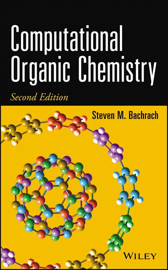 Steven M. Bachrach - Computational Organic Chemistry 2e. Tillgänglighet: Tillfälligt slut