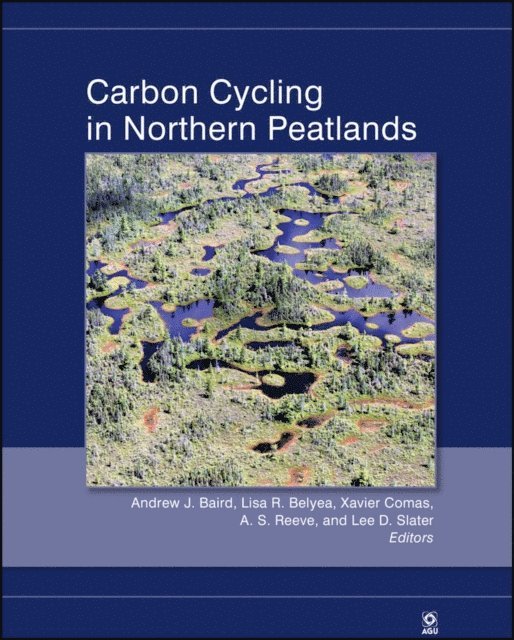 Lee D. Slater, A. S. Reeve, Xavier Comas, Lisa R. Belyea Belyea, Andrew J. Baird - Carbon Cycling in Northern Peatlands, E-bok