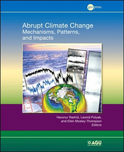 Ellen Mosley-Thompson, Leonid Polyak, Harunur Rashid - Abrupt Climate Change, E-bok