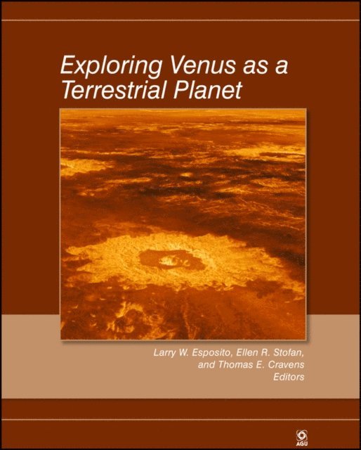 Thomas E. Cravens, Ellen R. Stofan, Larry W. Esposito - Exploring Venus as a Terrestrial Planet, E-bok
