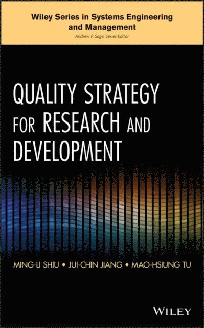 Mao-Hsiung Tu, Jui-Chin Jiang, Ming-Li Shiu - Quality Strategy for Research and Development, E-bok