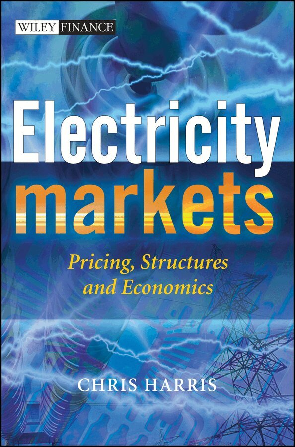 C Harris - Electricity Markets – Pricing, Structures and Economics. Tillgänglighet: Tillfälligt slut