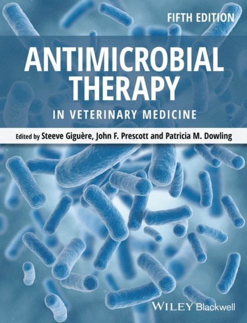 Patricia M. Dowling, John F. Prescott, Steeve Gigu re - Antimicrobial Therapy in Veterinary Medicine, E-bok
