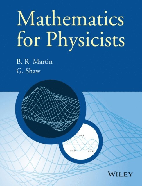 Graham Shaw, Brian R. Martin - Mathematics for Physicists, E-bok