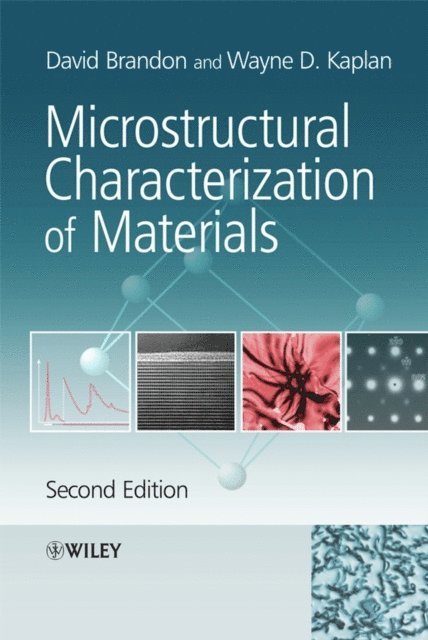 Wayne D. Kaplan, David Brandon - Microstructural Characterization of Materials, E-bok