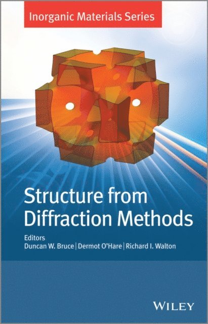 Richard I. Walton, Dermot O'Hare, Duncan W. Bruce - Structure from Diffraction Methods, E-bok