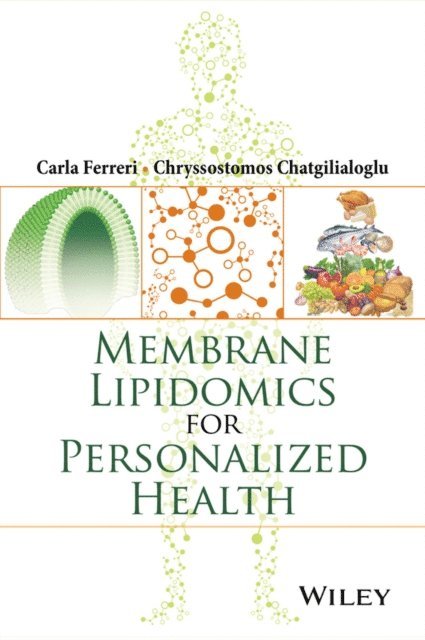 Chryssostomos Chatgilialoglu, Carla Ferreri - Membrane Lipidomics for Personalized Health, E-bok