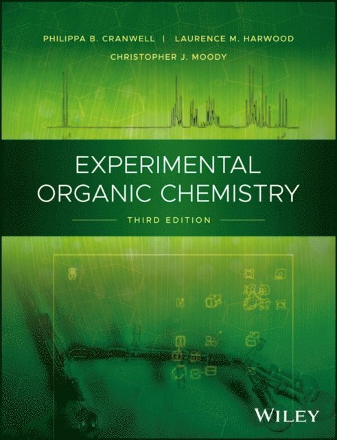 Christopher J. Moody, Laurence M. Harwood, Philippa B. Cranwell - Experimental Organic Chemistry, E-bok