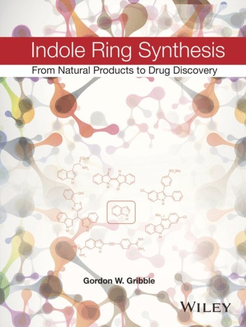 Gordon W. Gribble - Indole Ring Synthesis, E-bok