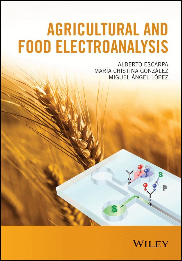 Alberto Escarpa, María Cristina González, Miguel Ángel López - Agricultural and Food Electroanalysis. Tillgänglighet: Tillfälligt slut