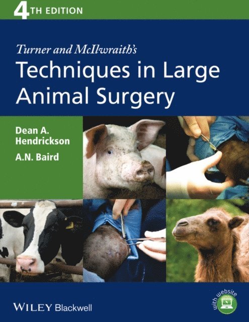A. N. Baird, Dean A. Hendrickson - Turner and McIlwraith's Techniques in Large Animal Surgery, E-bok