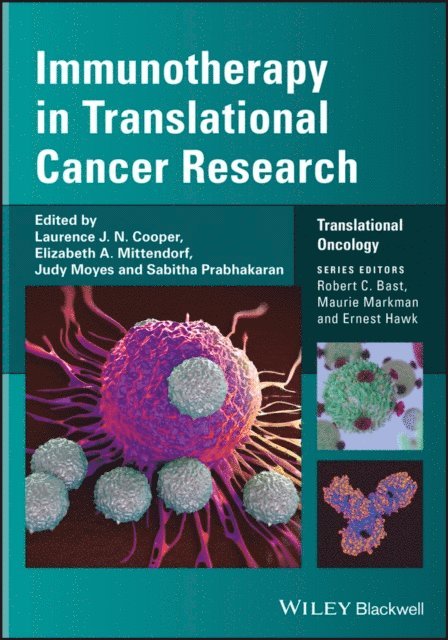 Sabitha Prabhakaran, Judy Moyes, Elizabeth A. Mittendorf, Laurence J. N. Cooper - Immunotherapy in Translational Cancer Research, E-bok