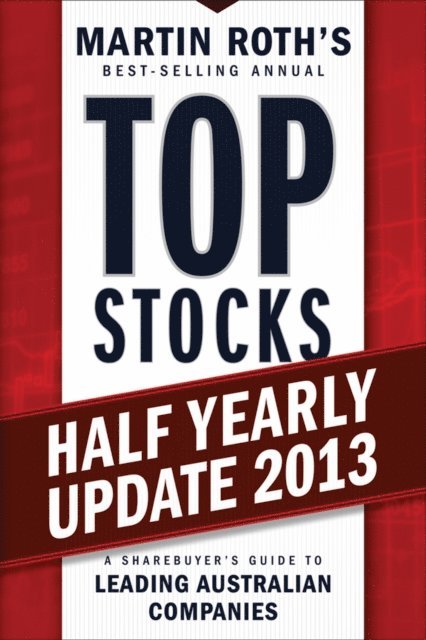 Martin Roth - Top Stocks 2013 Half Yearly Update, E-bok