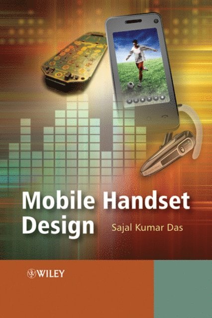 Sajal Kumar Das - Mobile Handset Design, E-bok