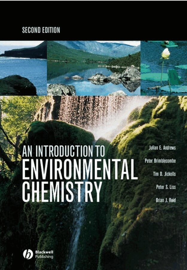 Julian E. Andrews, Peter Brimblecombe, Tim D. Jickells, Peter S. Liss, Brian Reid - Introduction to Environmental Chemistry, E-bok
