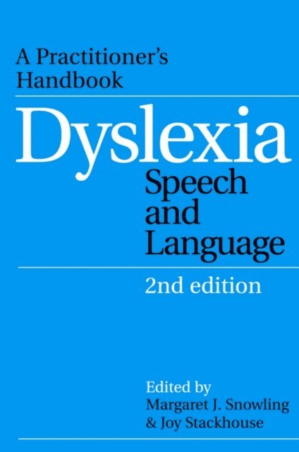 Joy Stackhouse, Margaret J. Snowling - Dyslexia, Speech and Language, E-bok
