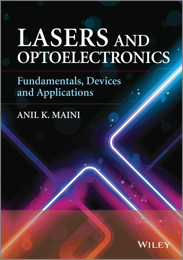 Anil K. Maini - Lasers and Optoelectronics, E-bok