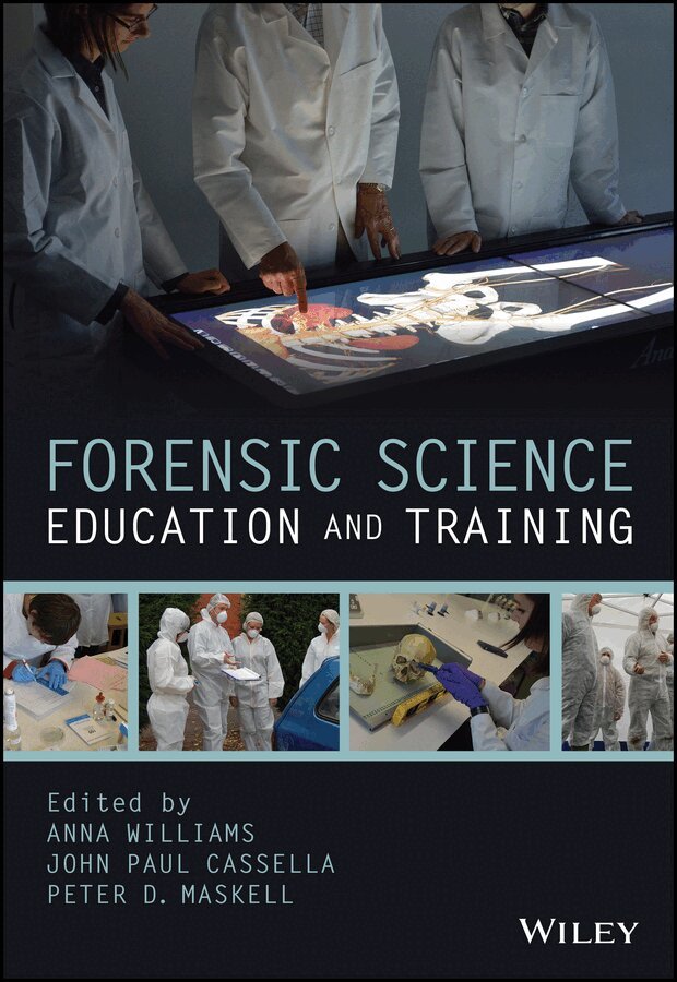 Anna Williams, John Paul Cassella, Peter D. Maskell - Forensic Science Education and Training – A Tool–Kit for Lecturers and Practitioner Trainers. Tillgänglighet: Tillfälligt slut