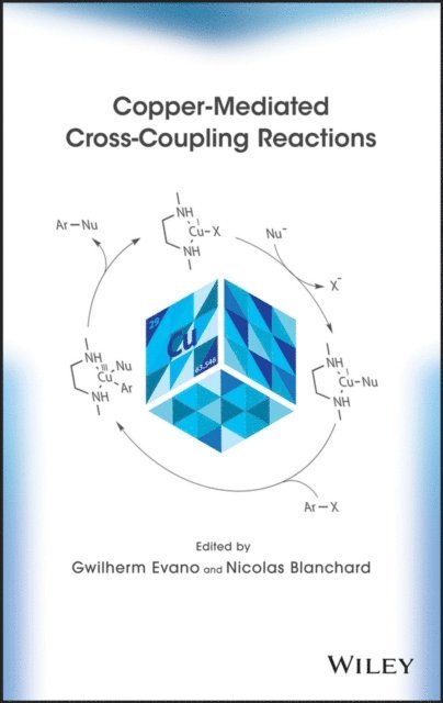 Nicolas Blanchard, Gwilherm Evano - Copper-Mediated Cross-Coupling Reactions, E-bok