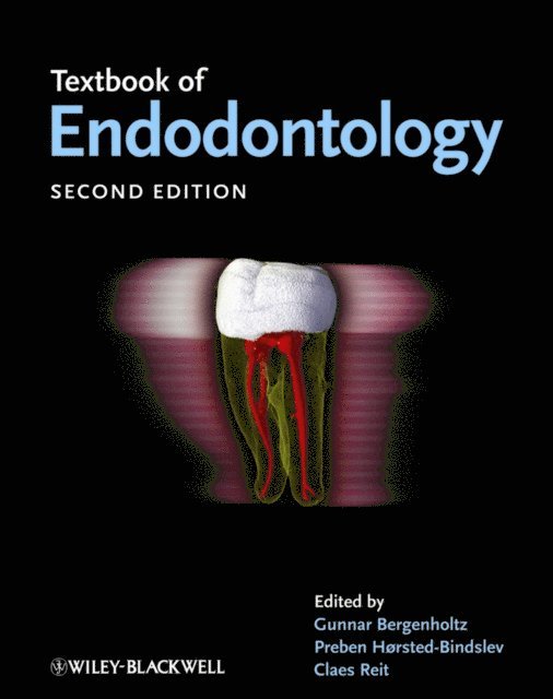 Claes Reit, Preben H rsted-Bindslev, Gunnar Bergenholtz - Textbook of Endodontology, E-bok