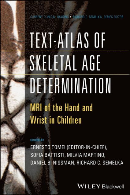 Daniel Nissman, Richard C. Semelka, Ernesto Tomei - Text-Atlas of Skeletal Age Determination, E-bok