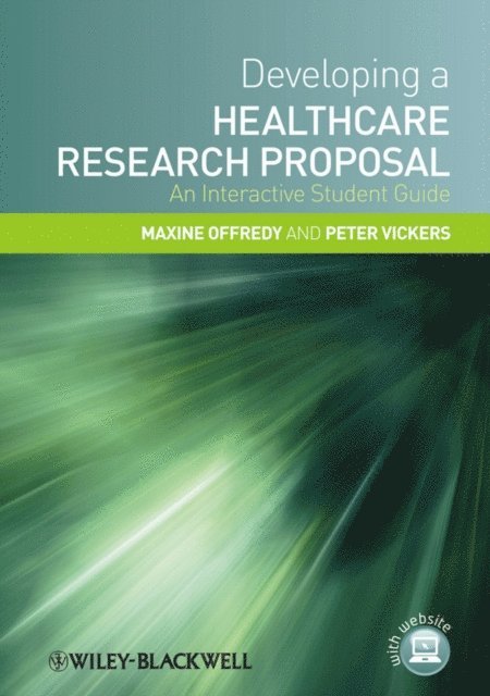 Peter Vickers, Maxine Offredy - Developing a Healthcare Research Proposal, E-bok