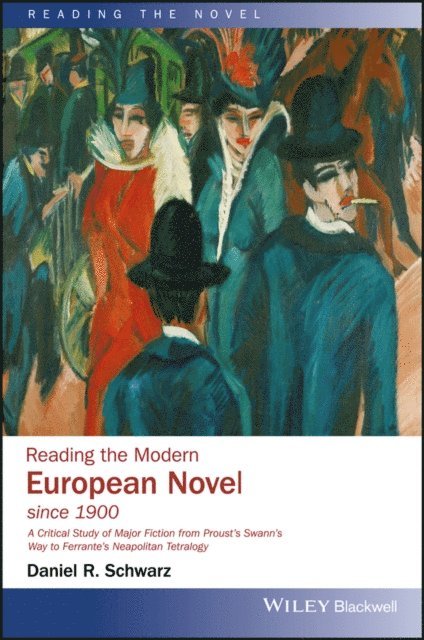 Daniel R. Schwarz - Reading the Modern European Novel since 1900, E-bok