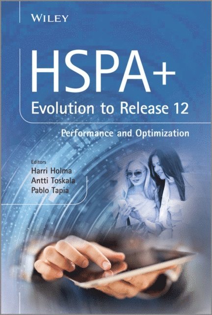 Pablo Tapia, Antti Toskala, Harri Holma - HSPA+ Evolution to Release 12, E-bok