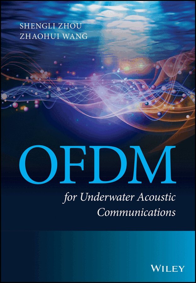 Sheng Zhou, Zhaohui Wang - OFDM for Underwater Acoustic Communications. Tillgänglighet: Tillfälligt slut