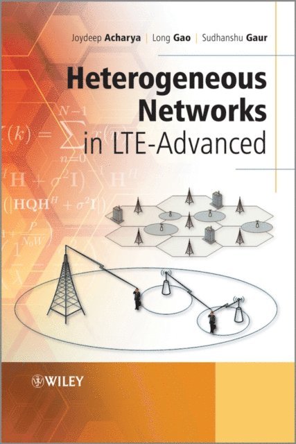 Sudhanshu Gaur, Long Gao, Joydeep Acharya - Heterogeneous Networks in LTE-Advanced, E-bok