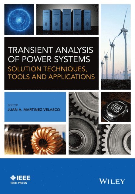 Juan A. Martinez-Velasco - Transient Analysis of Power Systems, E-bok. Tillgänglighet: Lägg i varukorg