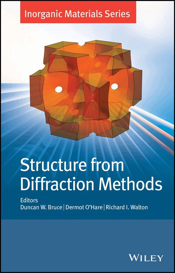 Duncan W. Bruce, Dermot O'Hare, Richard I. Walton - Structure from Diffraction Methods – Inorganic Materials Series. Tillgänglighet: Tillfälligt slut