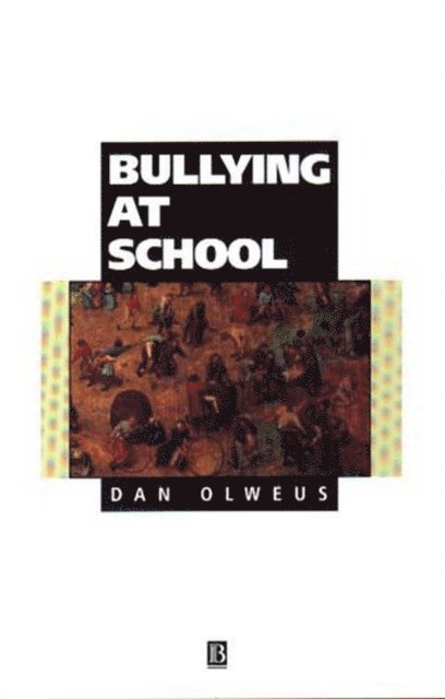 Dan Olweus - Bullying at School, E-bok
