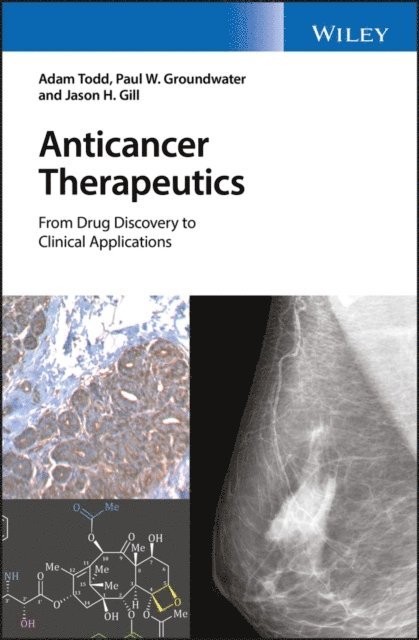 Jason H. Gill, Paul W. Groundwater, Adam Todd - Anticancer Therapeutics, E-bok