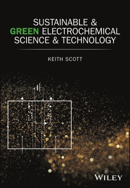 Keith Scott - Sustainable and Green Electrochemical Science and Technology, E-bok