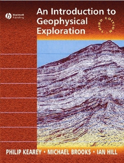 Ian Hill, Michael Brooks, Philip Kearey - Introduction to Geophysical Exploration, E-bok