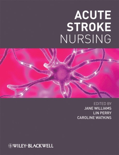 Caroline Watkins, Lin Perry, Jane Williams - Acute Stroke Nursing, E-bok