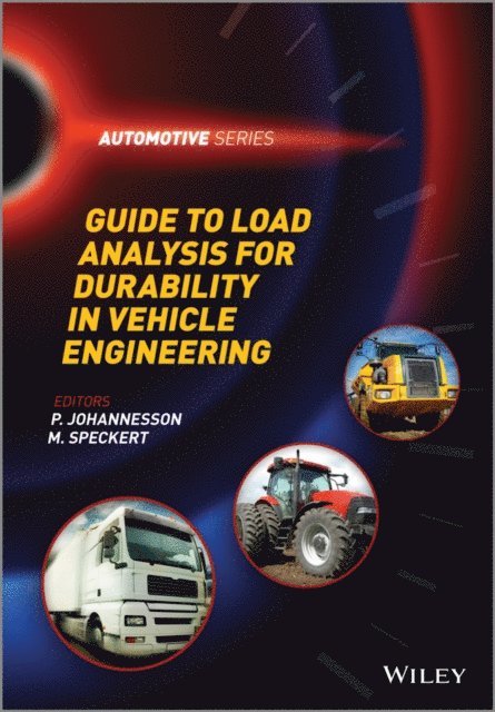 M. Speckert, P. Johannesson - Guide to Load Analysis for Durability in Vehicle Engineering, E-bok