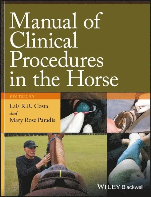 Mary Rose Paradis, Lais R.R. Costa - Manual of Clinical Procedures in the Horse, E-bok. Tillgänglighet: Lägg i varukorg