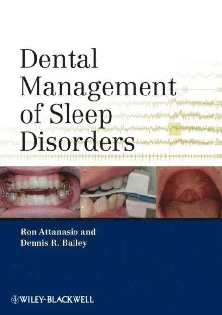 Dennis R. Bailey, Ronald Attanasio - Dental Management of Sleep Disorders, E-bok. Tillgänglighet: Lägg i varukorg
