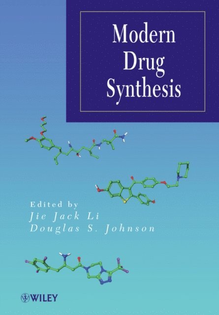 Douglas S. Johnson, Jie Jack Li - Modern Drug Synthesis, E-bok