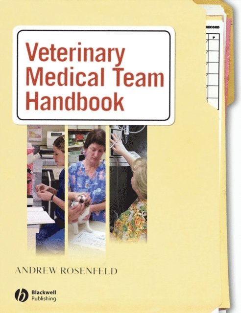 Andrew J. Rosenfeld - Veterinary Medical Team Handbook, E-bok