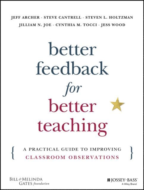 Jess Wood, Cynthia M. Tocci, Jilliam N. Joe, Steven L. Holtzman, Steven Cantrell, Jeff Archer - Better Feedback for Better Teaching, E-bok