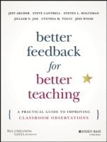 Jeff Archer, Steven Cantrell, Steven L. Holtzman, Jilliam N. Joe, Cynthia M. Tocci, Jess Wood - Better Feedback for Better Teaching, Häftad