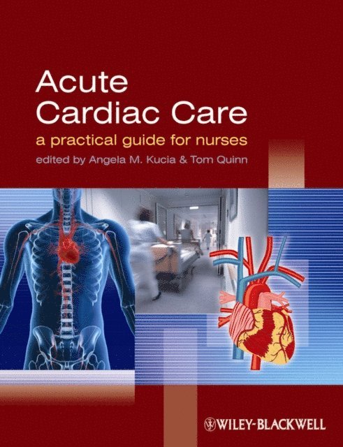 Tom Quinn, Angela M. Kucia - Acute Cardiac Care, E-bok